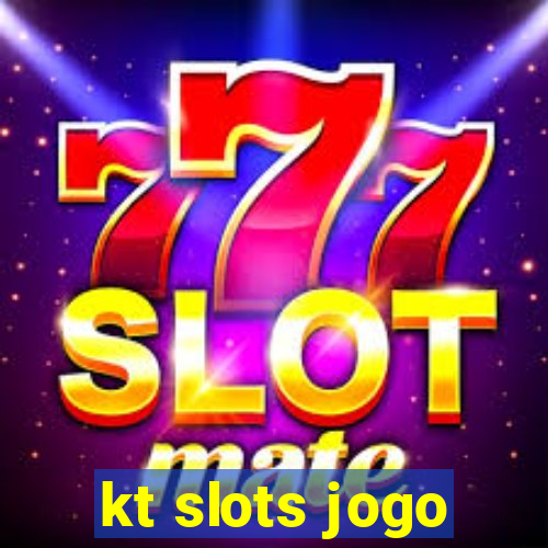 kt slots jogo